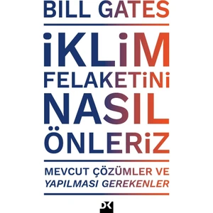 Iklim Felaketini nasıl Önleriz - Bill Gates