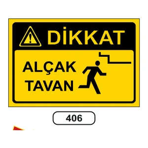 Dikkat Alçak Tavan Uyarı Ikaz Levhası