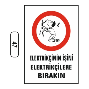 Elektrikçinin Işini Elektrikçilere Bırakın Uyarı Ikaz Levhası