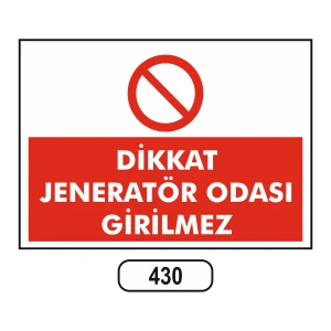Dikkat Jeneratör Odası Girilmez Uyarı Ikaz Levhası