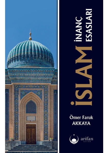 Islam Inanç Esasları - Ömer Faruk Akkaya