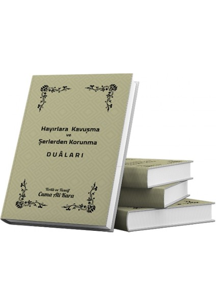 Hayırlara Kavuşma ve Şerlerden Korunma Duaları