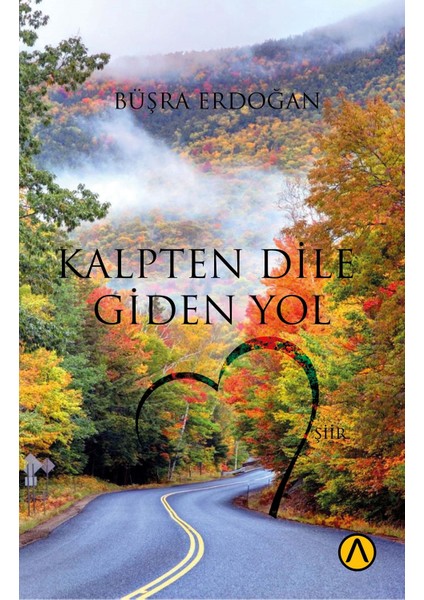 Kalpten Dile Giden Yol - Büşra Erdoğan