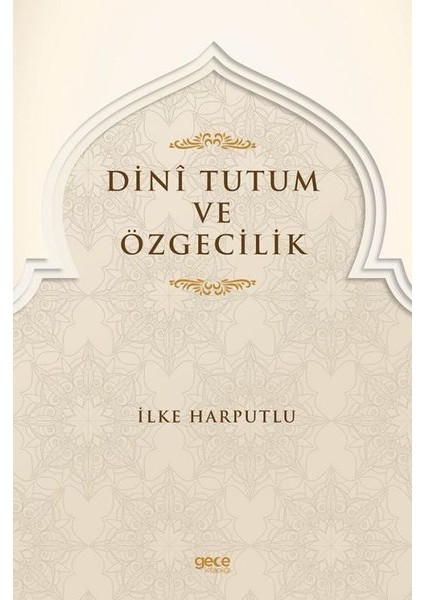 Dini Tutum ve Özgecilik - İlke Harputlu