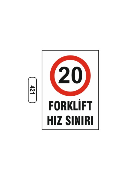 Forklift Hız Sınırı 20 Uyarı Ikaz Levhası