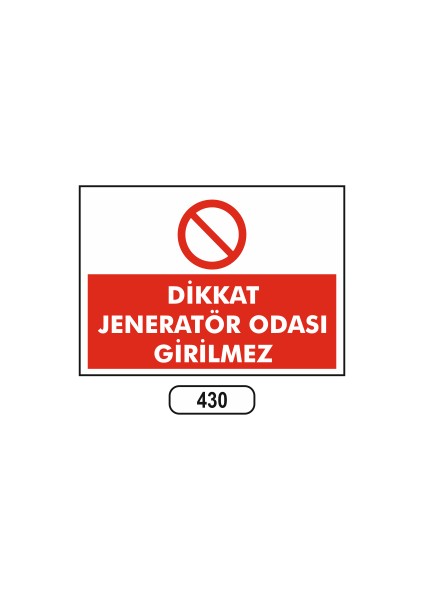 Dikkat Jeneratör Odası Girilmez Uyarı Ikaz Levhası