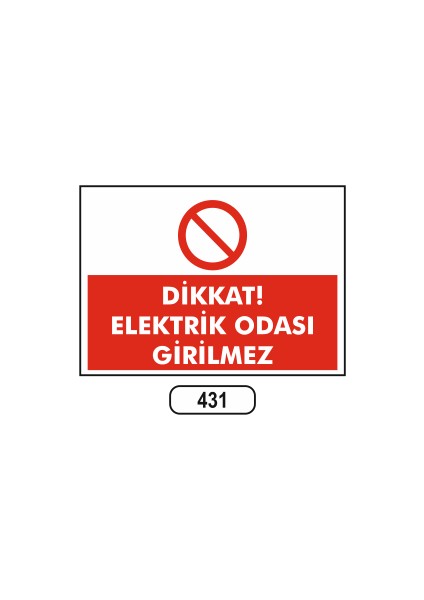 Dikkat Elektrik Odası Girilmez Uyarı Ikaz Levhası