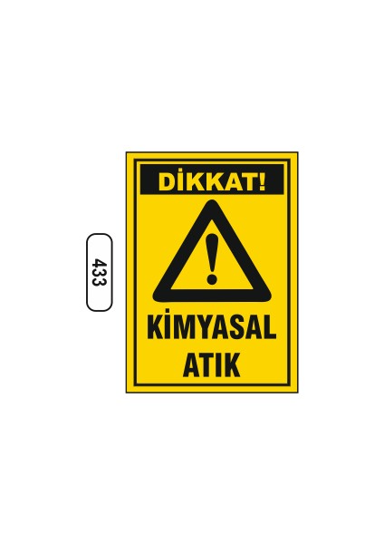 Dikkat Kimyasal Atık Uyarı Ikaz Levhası
