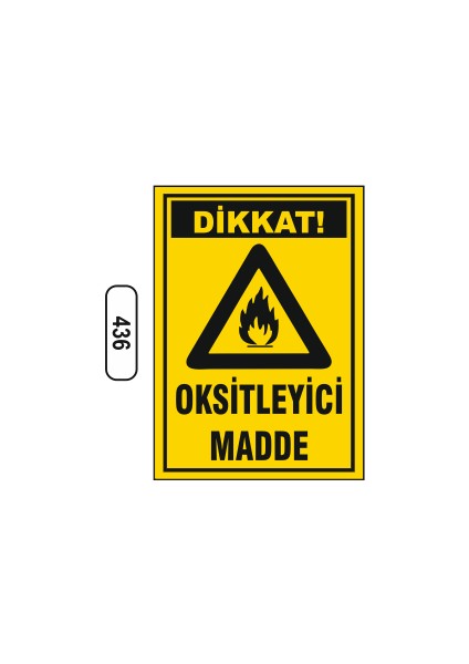 Dikkat Oksitleyici Madde Uyarı Ikaz Levhası