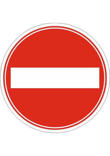 Girilmez Trafik Levhası
