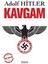Kavgam - Adolf Hitler 1