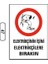 Elektrikçinin Işini Elektrikçilere Bırakın Uyarı Ikaz Levhası 1