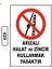 Arızalı Halat ve Zincir Kullanmak Yasaktır Uyarı Ikaz Levhası 1