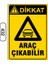 Dikkat Araç Çıkabilir Uyarı Ikaz Levhası 1