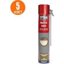 Tytan 5 Adet Tytan Polyfix 600 Dolgu Köpüğü 600 gr