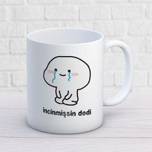 Art Hediye Incinmişsin Dedi Iki Tarafı Baskılı Kupa Bardak