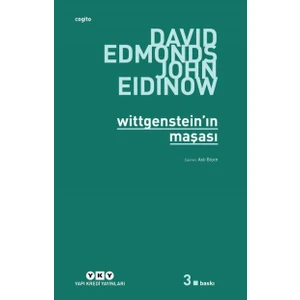 Wittgensteinın Maşası: İki Büyük Filozof Arasındaki On Dakikalık Tartışmanın Hikayesi-David Edmonds