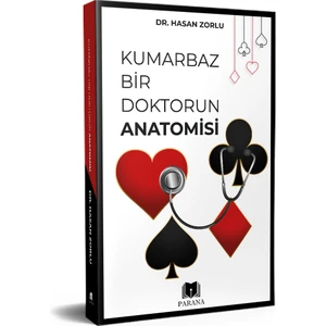 Parana Yayınları Kumarbaz Bir Doktorun Anatomisi