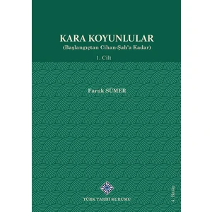 Türk Tarih Kurumu Yayınları Kara Koyunlular (Başlangıçtan Cihan-Şah'a Kadar) I.cilt