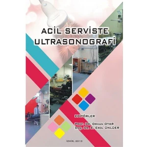 Acil Serviste Ultrasonografi - Orhan Oyar - E. Erol Ünlüer