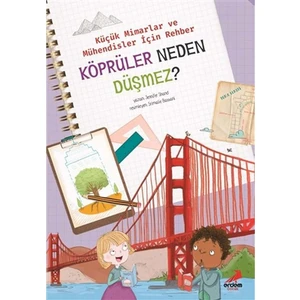 Köprüler Neden Düşmez Küçük Mimarlar ve Müühendisler Için Rehber