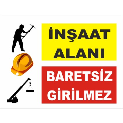 Inşaat Alanı Baretsiz Girilmez Uyarı Levhası (2 Adet )