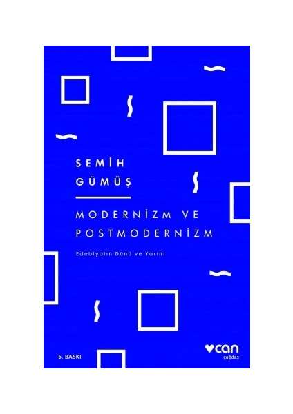 Modernizm ve Postmodernizm - Semih Gümüş