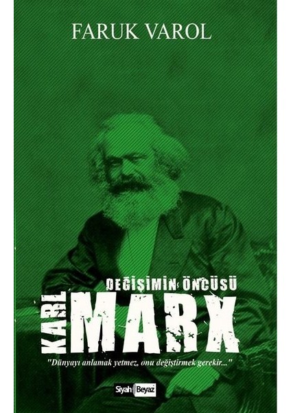 Karl Marx-Değişimin Öncüsü