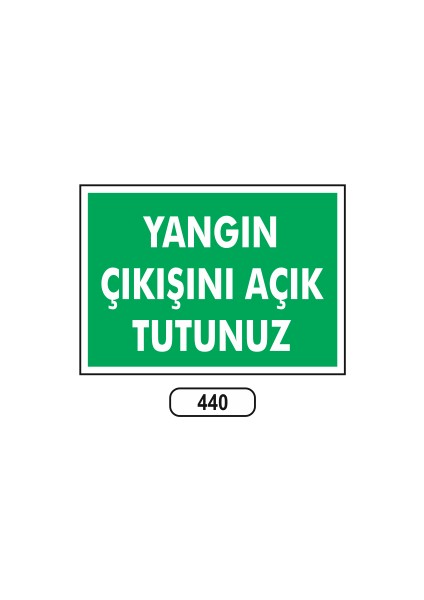 Yangın Çıkışını Açık Tutunuz Uyarı Ikaz Levhası