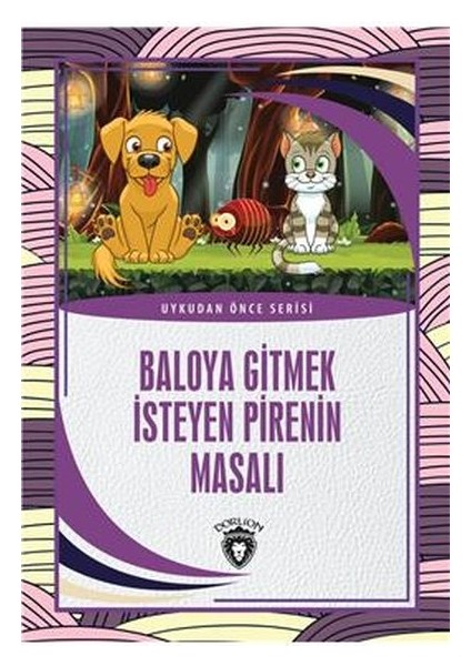 Baloya Gitmek Isteyen Pirenin Masalı - Uykudan Önce Serisi