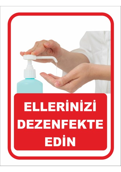 Elerinizi Dezenfekte Edin Uyarı Levhası ( 2 Adet )