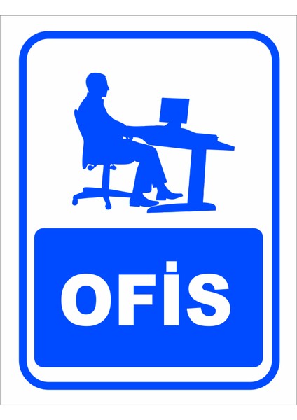 Ofis Uyarı Ikaz Levhası ( 2 Adet )