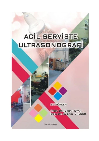 Acil Serviste Ultrasonografi - Orhan Oyar - E. Erol Ünlüer