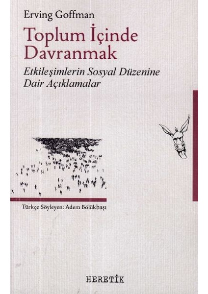 Toplum Içinde Davranmak - Erving Goffman