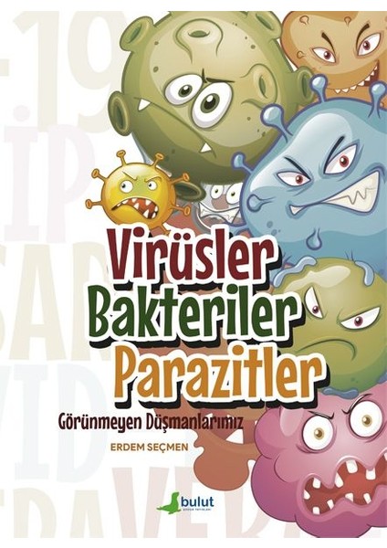 Virüsler Bakteriler Parazitler - Görünmeyen Düşmanlarımız - Erdem Seçmen