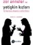 Zor Anneler ve Yetişkin Kızları - Bir Özgürleşme, Bağışlama ve Şefkat Rehberi - Karen C. L. Anderson 1